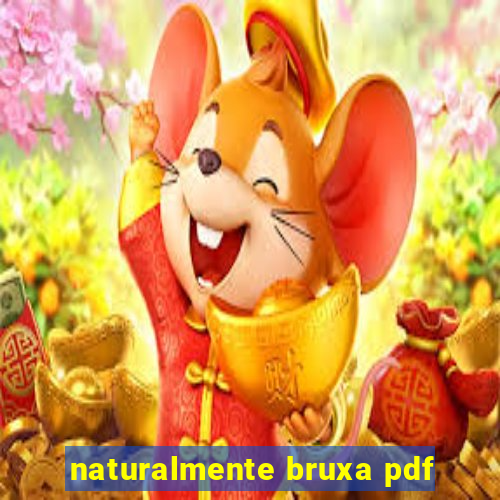 naturalmente bruxa pdf